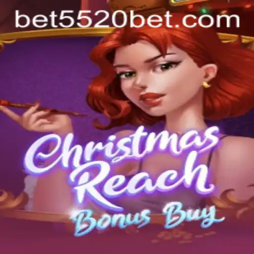 Exploring ChristmasReachBonusBuy: A Festive Gaming Adventure by 5520BET.COM