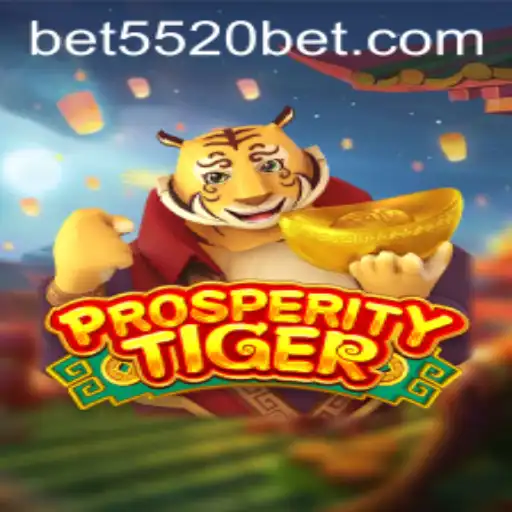 Discover the Excitement of ProsperityTiger at 5520BET.COM