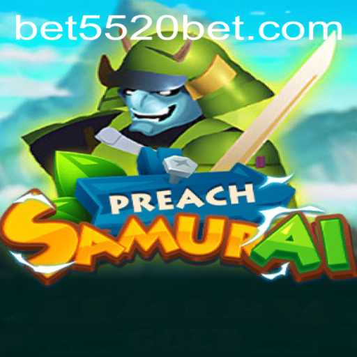 Unveiling the Exciting World of PreachSamurai: A Deep Dive into the Game with 5520BET.COM